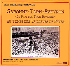 GARONNE-TARN-AVEYRON - AU TEMPS DES TAILLEURS DE PAVÉS